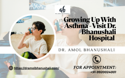 Growing Up With Asthma – Visit Dr. Bhanushali Hospital