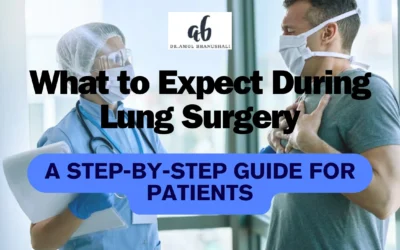 What to Expect During Lung Surgery: A Step-by-Step Guide for Patients