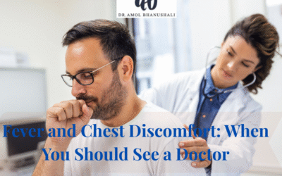 Fever and Chest Discomfort: When You Should See a Doctor